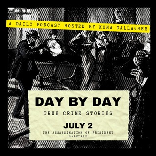 July 2 – The Assassination of President Garfield