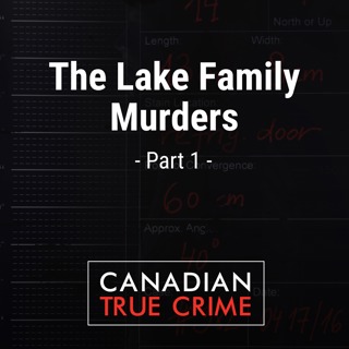 The Lake Family Murders [1]