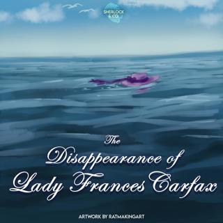 The Disappearance of Lady Frances Carfax - Part Three