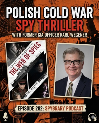 Polish Cold War Spy Thriller with Former CIA Analyst Karl Wegener