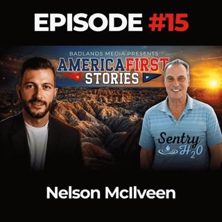 America First Stories Ep. 15: Nelson McIlveen