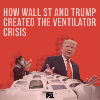 Where are the ventilators? How Wall St & Trump created the ventilator crisis