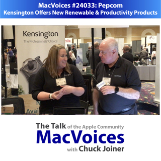 MacVoices #24033: Pepcom - Kensington Offers New Renewable and Productivity Products