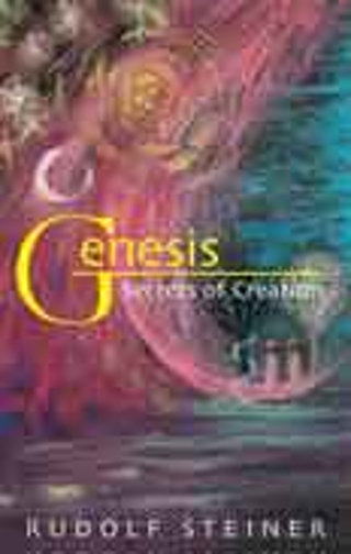 122 Episode 3: Lecture 3: Genesis: The Seven Days of Creation (August 19, 1910) by Rudolf Steiner