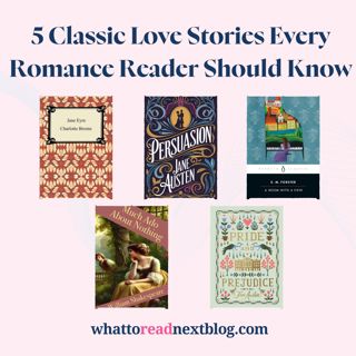 Classic Romance Novels: The Ultimate Guide to Timeless Love Stories