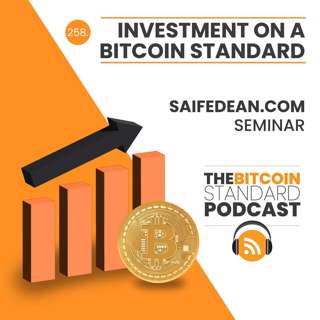 258. Investment on a Bitcoin Standard