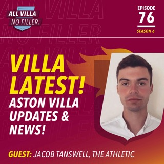 JACOB TANSWELL SPECIAL! THE LATEST ASTON VILLA NEWS & TRANSFER CHAT
