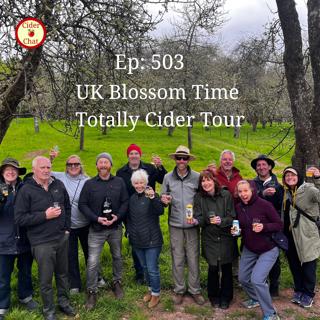 503: Audio Snapshots from the UK Blossom Time Tour | What Is Proper Cider?