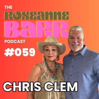 Former Border patrol Chief "whistleblows" Chris Clem | The Roseanne Barr Podcast #059