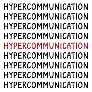 Hypercommunication