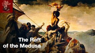 Ep. 173 - Murder, Cannibals and the Raft of the Medusa