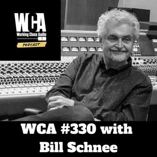 WCA #330 with Bill Schnee - Love of Radio, Grammy’s, Dad Jokes, Faith, The R Word, and The Chairman at the Board