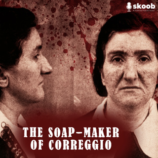 Leonarda Cianciulli: The Soap-Maker of Correggio