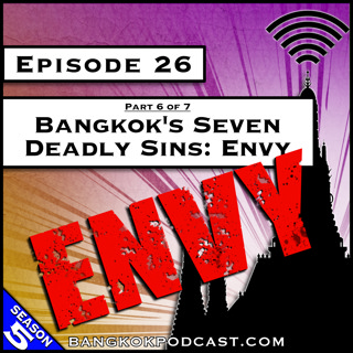 Bangkok's Seven Deadly Sins: Envy [S5.E26]