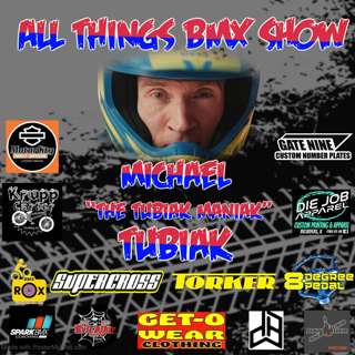 All Things BMX Show with Michael Tubiak