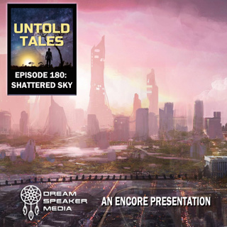 Episode 180 - Shattered Sky - encore