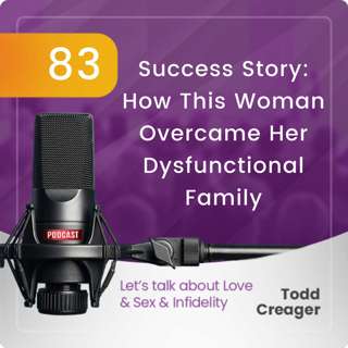 Episode #83: Success Story: How This Woman Overcame Her Dysfunctional Family
