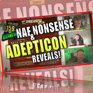 The Bonehead Podcast #159 - NAF Nonsense and Adepticon Predictions!