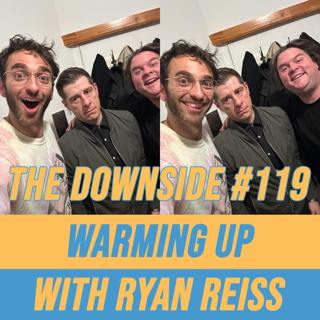 #119 Warming Up with Ryan Reiss