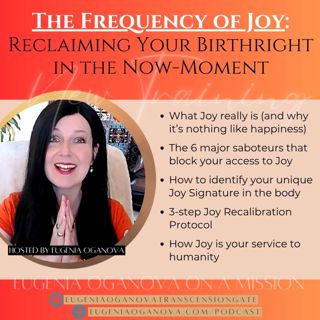 71_The Frequency of Joy: Reclaiming Your Birthright in the Now-Moment