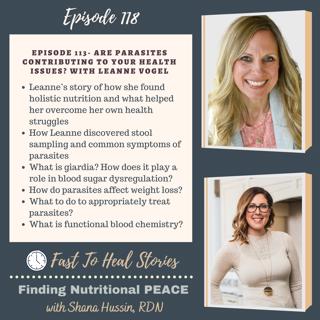 Episode 118- Are PARASITES Contributing to your Health Issues? with Leanne Vogel