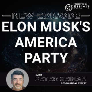 Elon Musk's America Party || Peter Zeihan