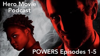 Episode 46- Powers (Ep 1-5)