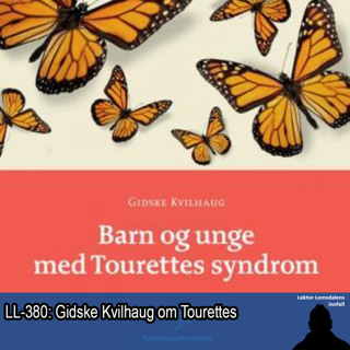 LL-380: Gidske Kvilhaug om Tourettes syndrom