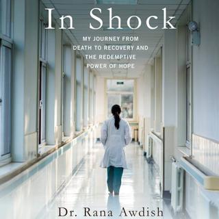 The Second Pass at Healing with Rana Awdish, MD