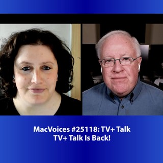 MacVoices #25118: TV+ Talk - TV+ Talk Is Back!