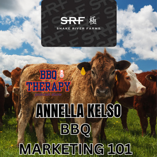 #71 BBQ Marketing Masterclass | Annella Kelso of Snake River Farms