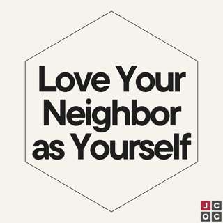 Love Your Neighbor as Yourself