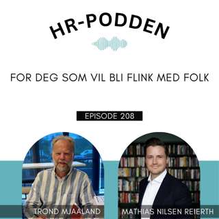 208: For deg som vil bli flink med folk, med tips fra Trond Mjaaland og Mathias Nilsen Reierth