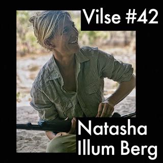 #42: Natasha Illum Berg: Storviltsjägare och naturbevarare