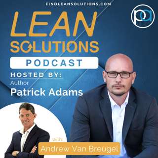 Creating Sustainable Lean Culture with Andrew Van Breugel