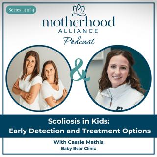 Scoliosis in Kids: Early Detection and Treatment Options w/ Cassie Mathis | Baby Bear Clinic