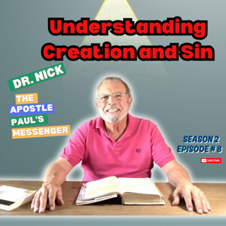 Understanding Creation and Sin: Apostle Paul’s Message for the 21st Century