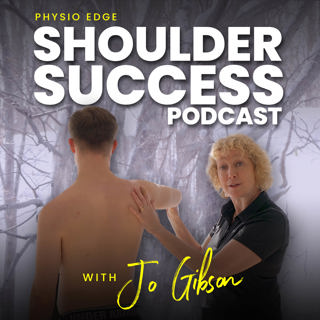 125. Cross education to improve shoulder strength. Physio Edge Shoulder success podcast with Jo Gibson