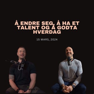 Å endre seg, det å ha et talent og å godta hverdagen
