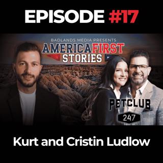 America First Stories Ep. 17: Kurt and Cristin Ludlow