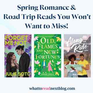 Spring Romance & Road Trip Reads You Won’t Want to Miss!