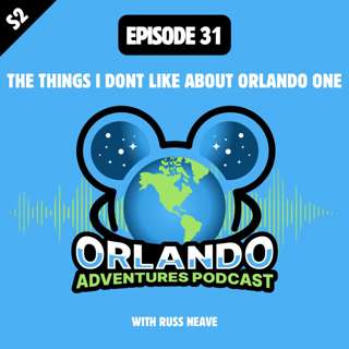 The Things I Don't Like About Orlando One