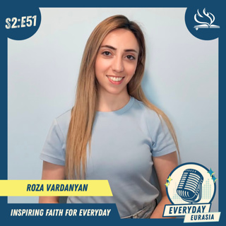 S2-E51 | Eurasia North Field | Roza Vardanyan