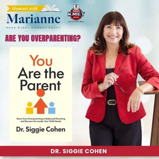 You Are the Parent with Dr. Siggie Cohen