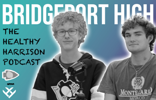 Episode 188 Bridgeport High School // November 1, 2024 - The Healthy Harrison Podcast