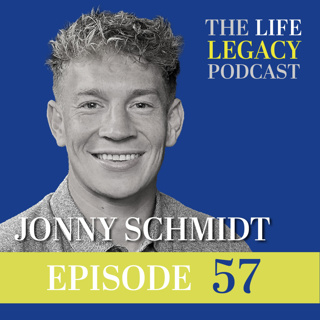 The Hardest Lessons Become the Greatest Gifts | Jonny Schmidt | Episode 57