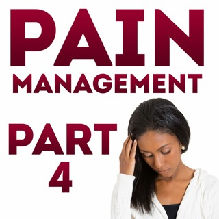 Pain Management Part 4 With Dr. Stephanie Hutcheson