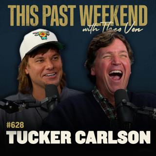 #628 - Tucker Carlson