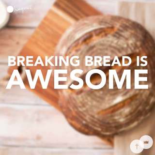 Breaking Bread is Awesome | Benj Lyon | 21/05/2017 | Market Harborough