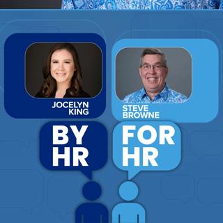#18 - Steve Browne: HR Without Boundaries: Leading People First over Policy